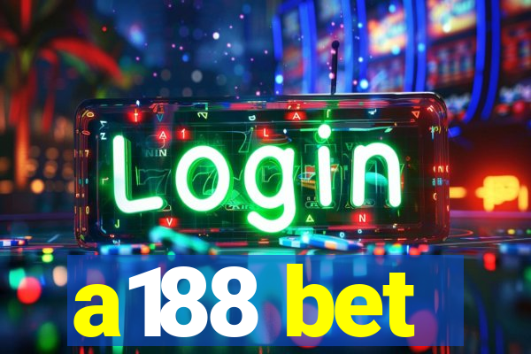 a188 bet